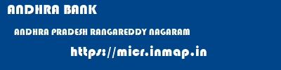 ANDHRA BANK  ANDHRA PRADESH RANGAREDDY NAGARAM   micr code